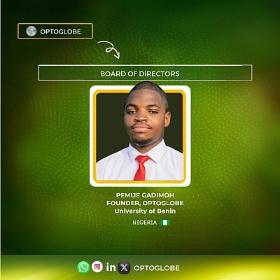 PEMIJE GADIMOH IS THE FOUNDER AND PRESIDENT OF OPTOGLOBE, THE GLOBAL OPTOMETRY STUDENT COMMUNITY